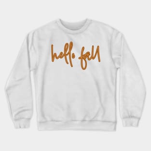 Hello Fall Autumn Colors Script Crewneck Sweatshirt